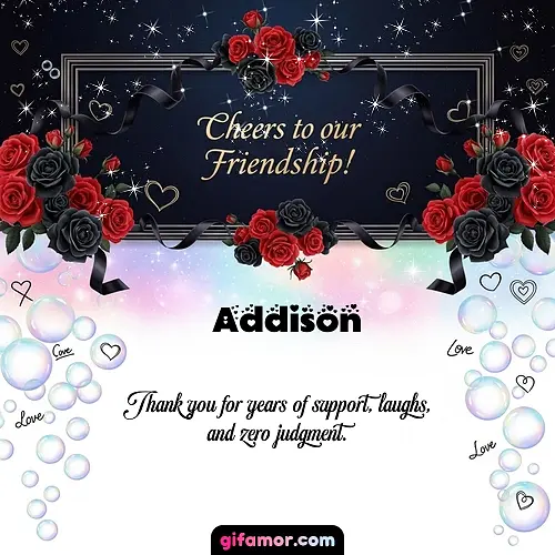 Cheers to our friendship!  V Addison