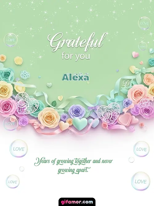 Grateful for you! III Alexa