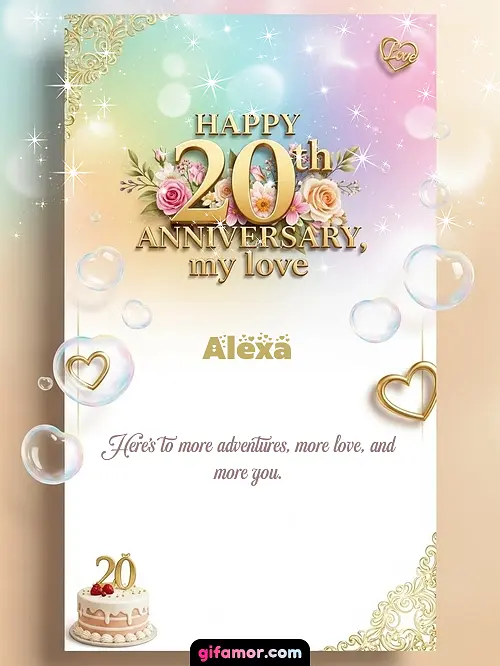 Happy 20th anniversary, my love Alexa