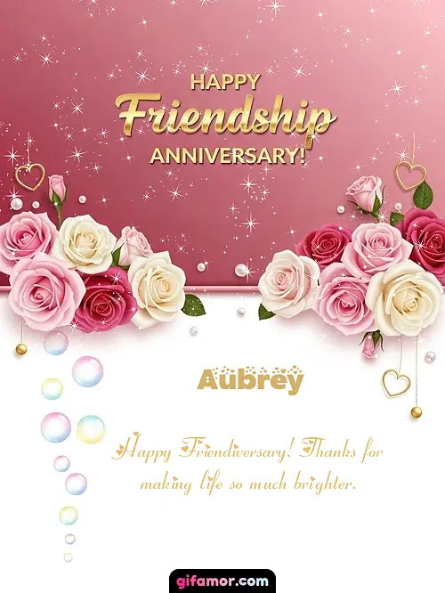 Happy friendship anniversary! Aubrey