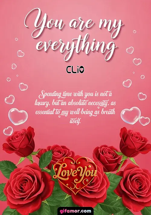 You are my everything Clio