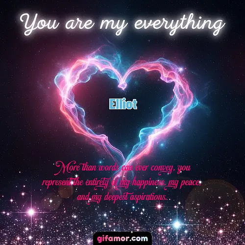You are my everything III Elliot