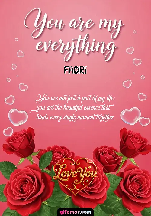 You are my everything Fadri