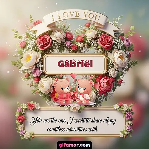 I Love You X Gabriel