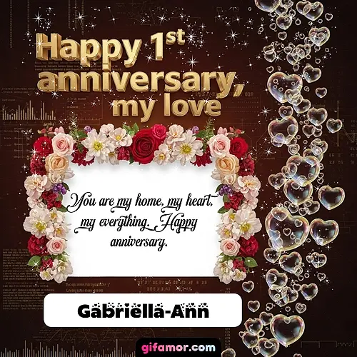 Happy 1st anniversary, my love IV Gabriella-Ann
