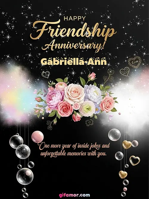 Happy friendship anniversary! II Gabriella-Ann