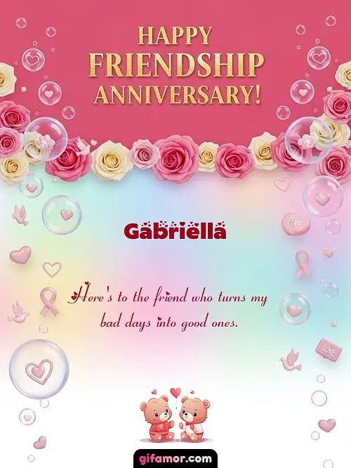 Happy friendship anniversary! I Gabriella