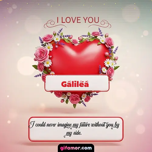 I Love You XXI Galilea