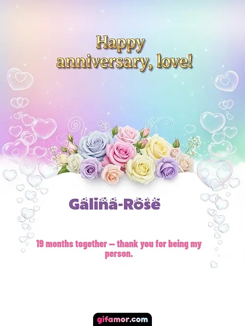 GIF de Dating Anniversary (Months): 19 months together — thank you for being my person.