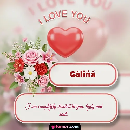 I Love You XI Galina
