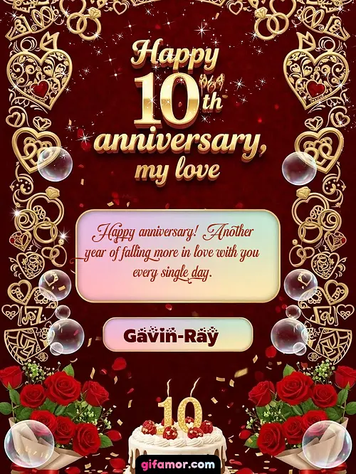 Happy 10th anniversary, my love Gavin-Ray