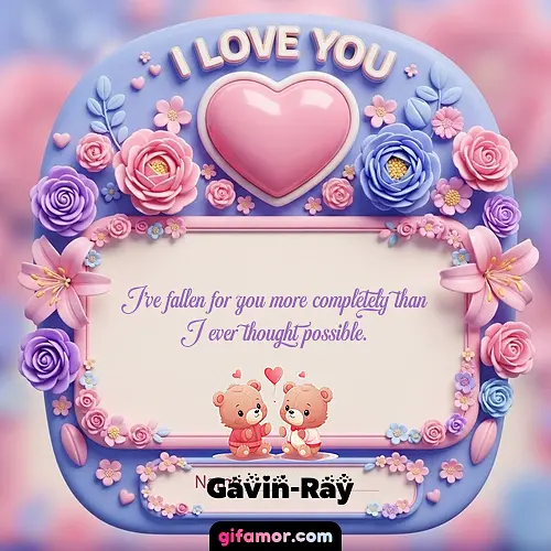 I Love You XVII Gavin-Ray