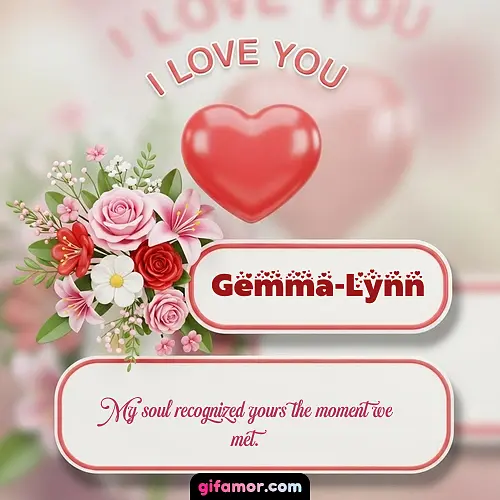 I Love You XI Gemma-Lynn