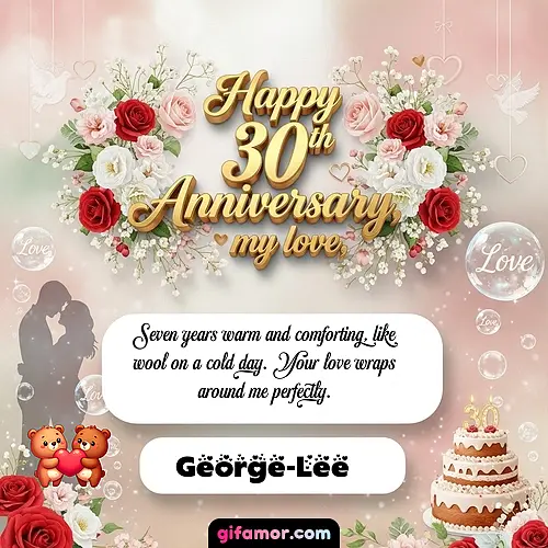 Happy 30th anniversary, my love George-Lee