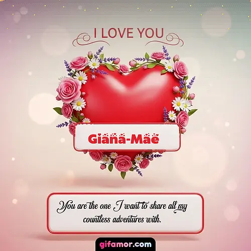 I Love You XXI Giana-Mae