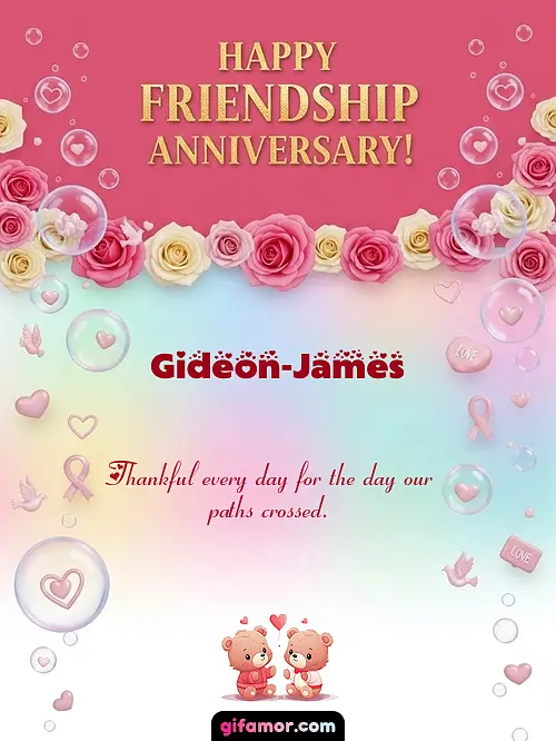 Happy friendship anniversary! I Gideon-James