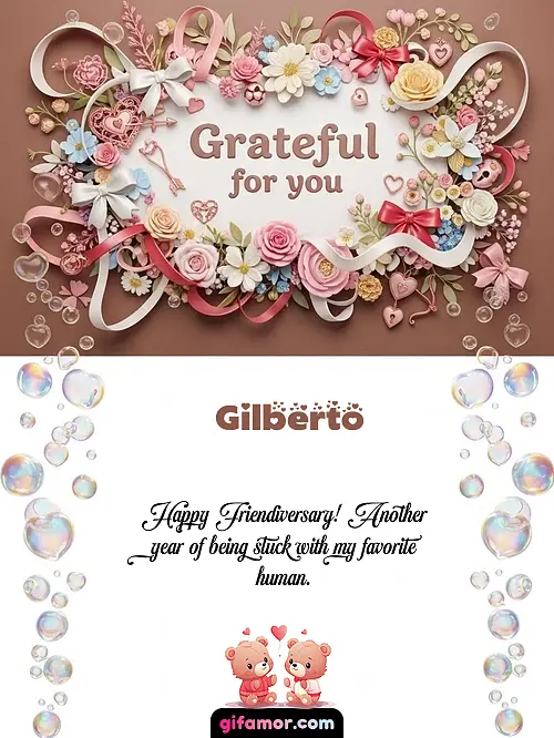 Grateful for you Gilberto