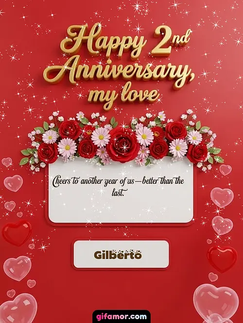 Happy 2st anniversary, my love I Gilberto