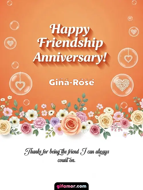 Happy friendship anniversary! III Gina-Rose