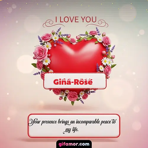 I Love You XXI Gina-Rose