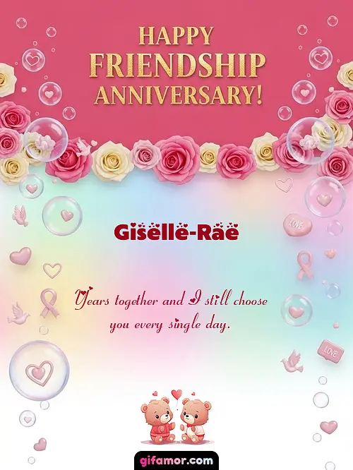 Happy friendship anniversary! I Giselle-Rae