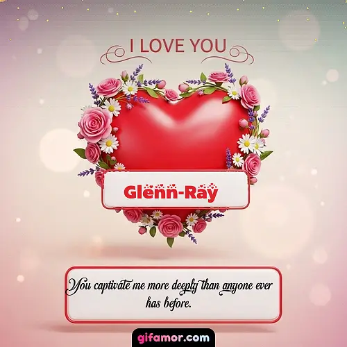 I Love You XXI Glenn-Ray
