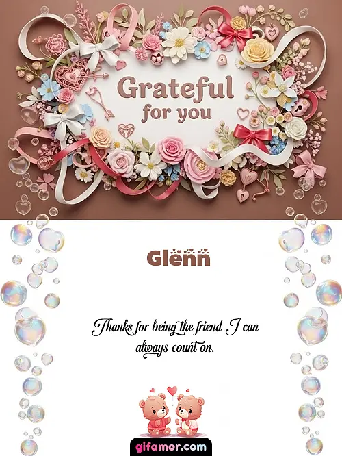Grateful for you Glenn