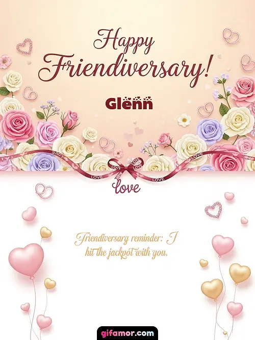 Happy friendiversary! Glenn