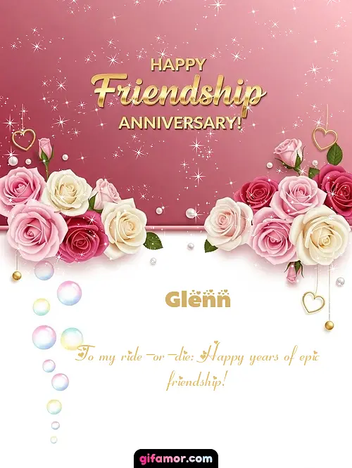 Happy friendship anniversary! Glenn