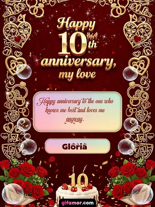 Happy 10th anniversary, my love Gloria