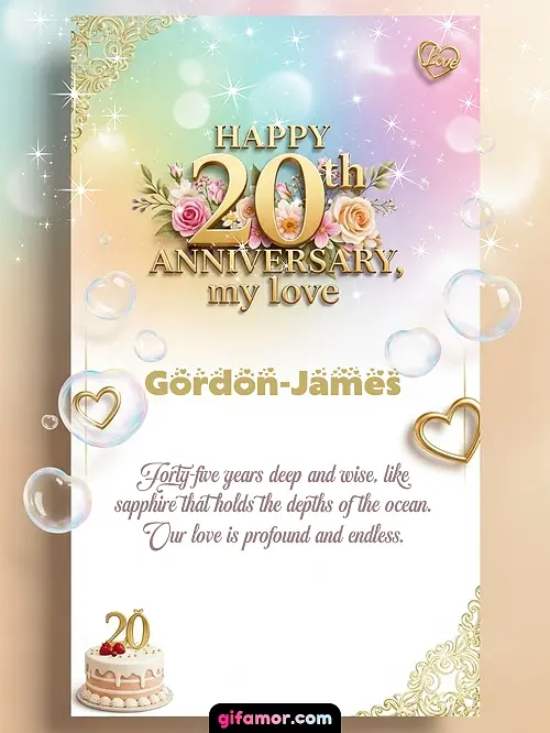 Happy 20th anniversary, my love Gordon-James