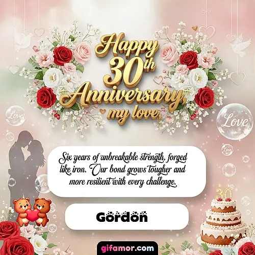 Happy 30th anniversary, my love Gordon