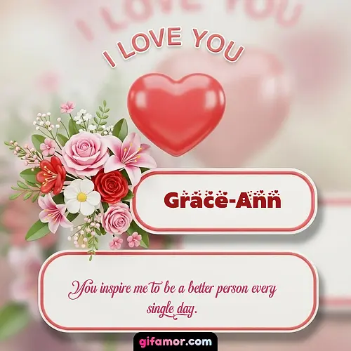 I Love You XI Grace-Ann