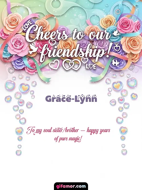 Cheers to our friendship! Grace-Lynn
