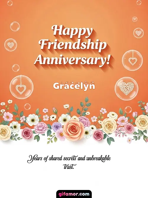 Happy friendship anniversary! III Gracelyn
