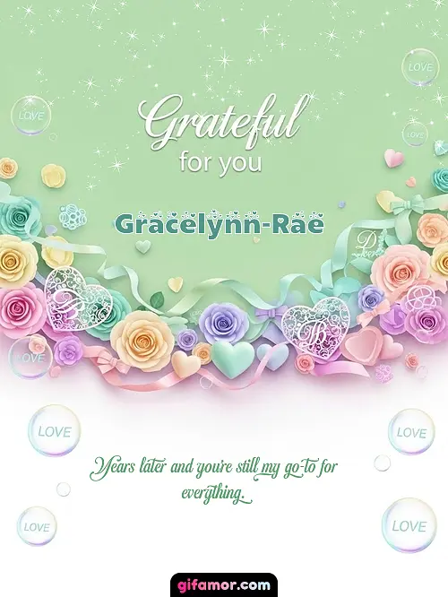 Grateful for you! III Gracelynn-Rae