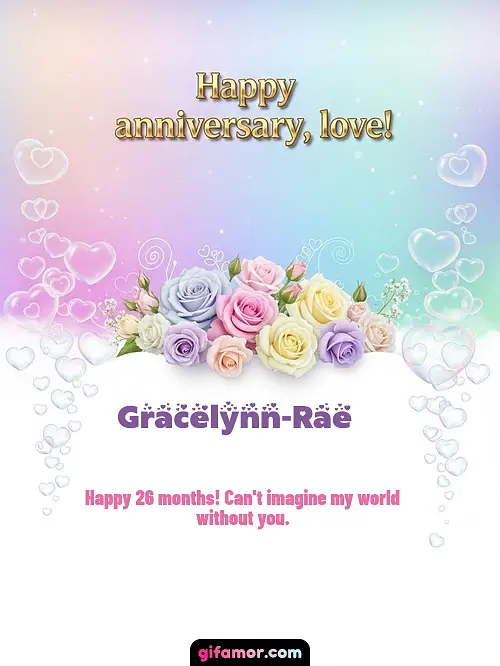 GIF de Dating Anniversary (Months): Happy 26 months! Can't imagine my world without you.