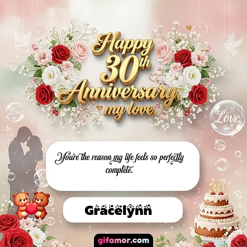 Happy 30th anniversary, my love Gracelynn