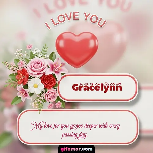 I Love You XI Gracelynn