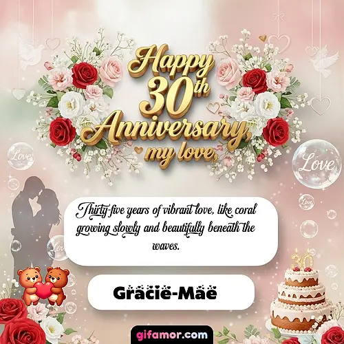 Happy 30th anniversary, my love Gracie-Mae