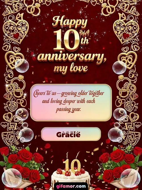 Happy 10th anniversary, my love Gracie