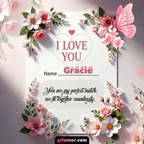 I love you IV Gracie