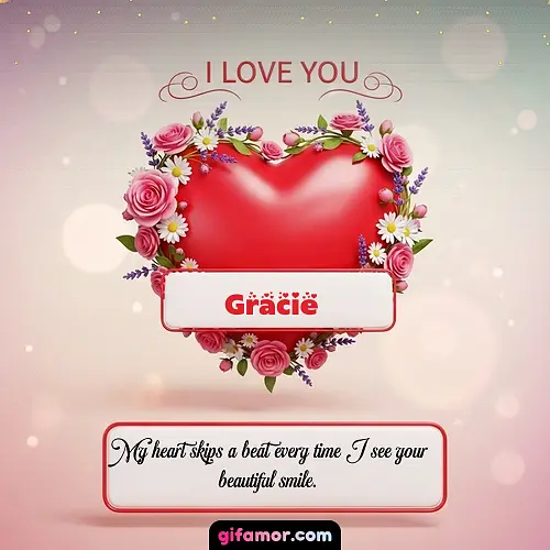 I Love You XXI Gracie