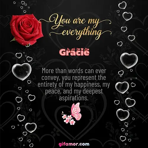 You are my everything I Gracie