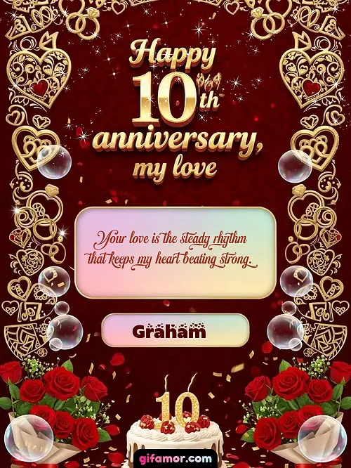 Happy 10th anniversary, my love Graham