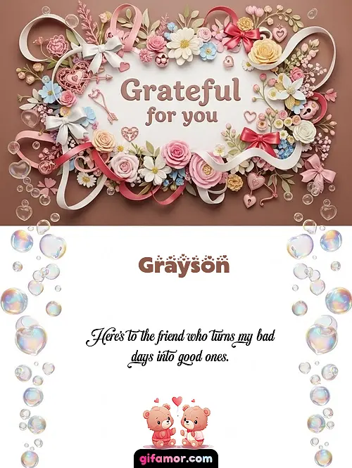 Grateful for you Grayson