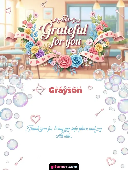 Grateful for you I Grayson