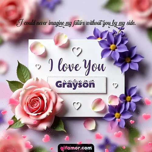 I love You II Grayson