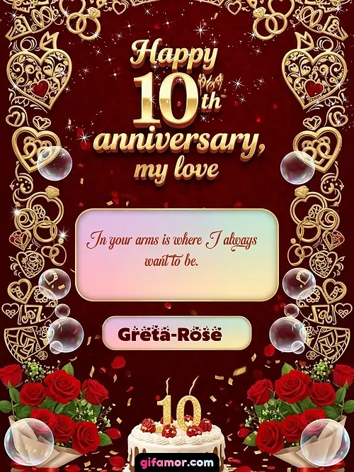 Happy 10th anniversary, my love Greta-Rose