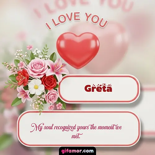 I Love You XI Greta
